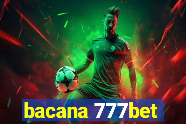 bacana 777bet